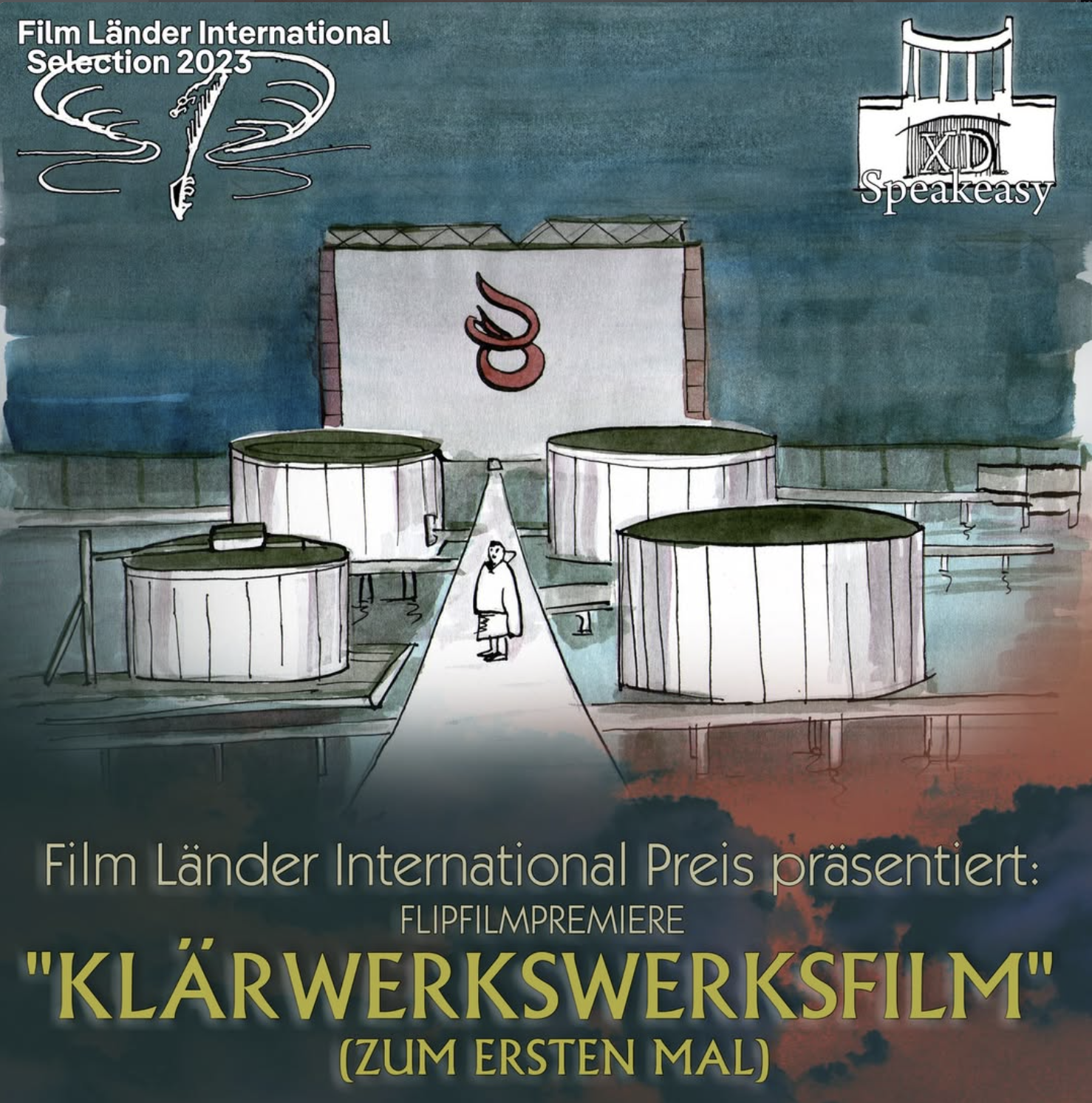 Speakeasy and Film Länder International Preis present the premiere screening of "KLÄRWERKSWERKSFILM" (Zum ersten Mal)